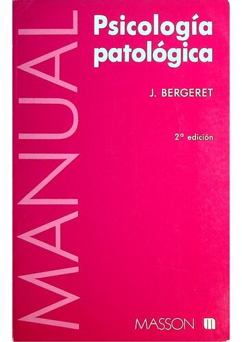 Manual de psicología patológica, teórica y clínica