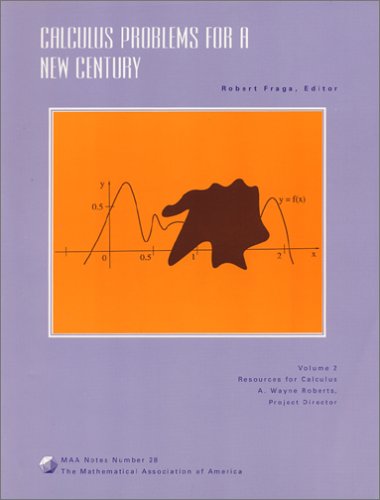 Calculus Problems for a New Century: Resources for Calculus Collection : A Project of the Associated Colleges of the Midwest and the Great Lakes Col