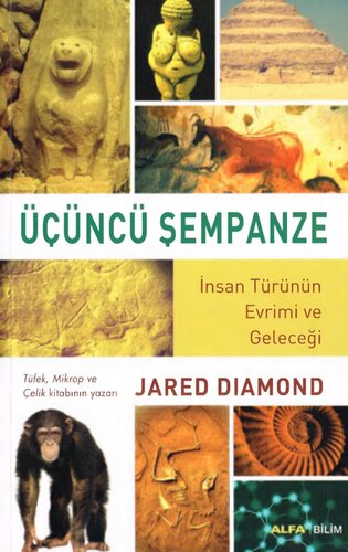 Üçüncü Şempanze: İnsan Türünün Evrimi ve Geleceği