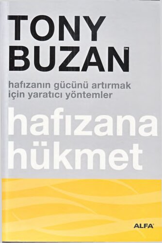 Hafızana Hükmet: Hafızanın Gücünü Artırmak İçin Yaratıcı Yöntemler