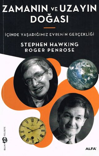 Zamanın ve Uzayın Doğası: İçinde Yaşadığımız Evrenin Gerçekliği