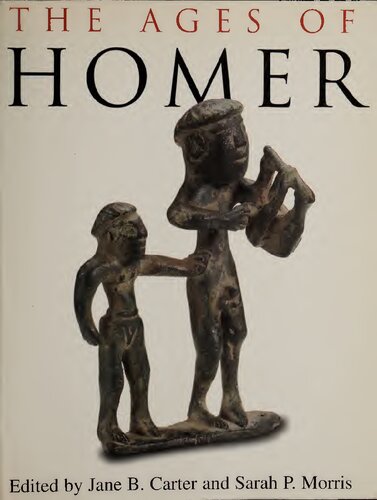 The Ages of Homer: A Tributeto Emily Townsend Vermeule,