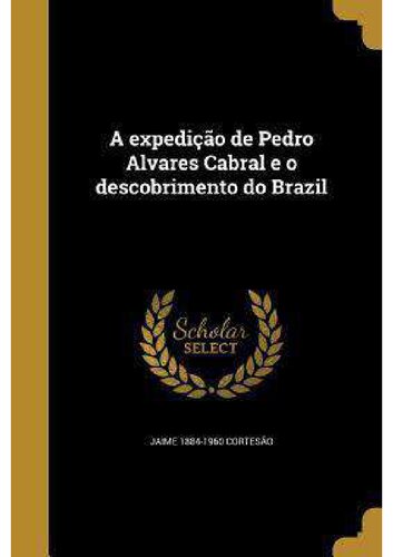 A Expedição de Pedro Álvares Cabral e o Descobrimento do Brazil