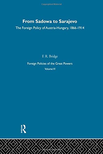 From Sadowa to Sarajevo : the foreign policy of Austria-Hungary, 1866-1914
