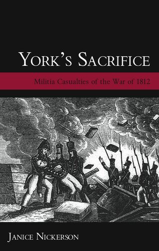 York's Sacrifice: Militia Casualties of the War of 1812