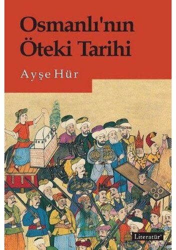 Osmanlı'nın Öteki Tarihi