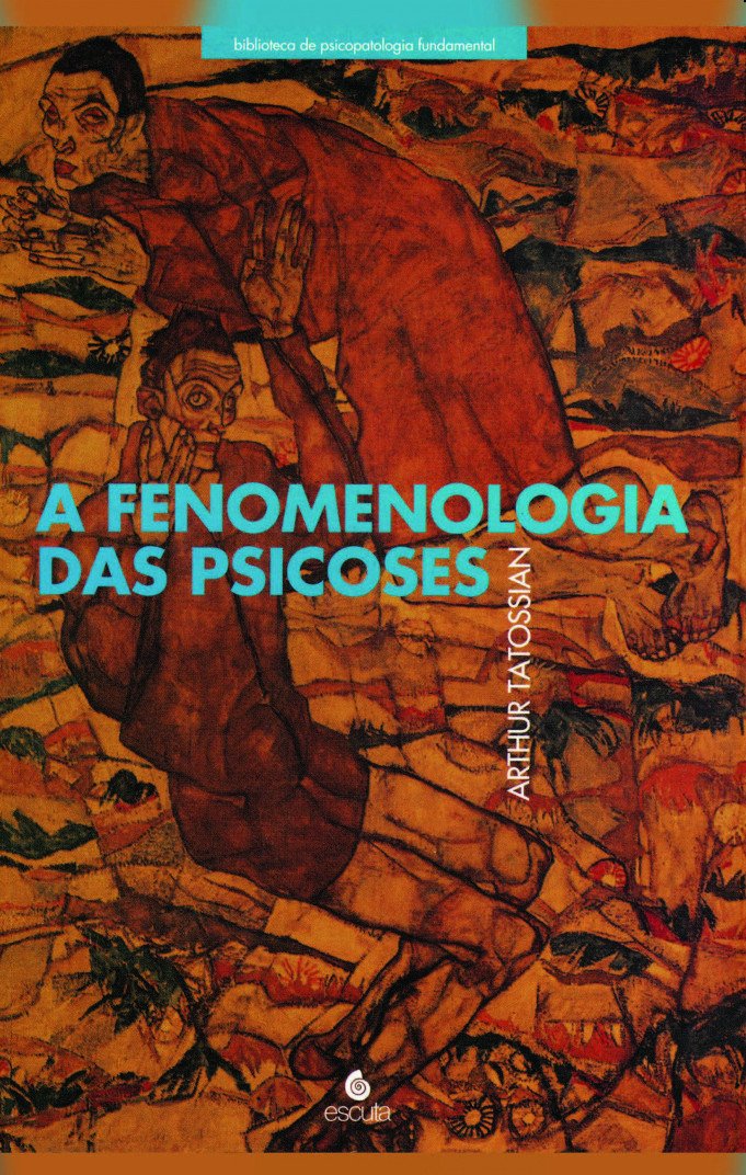 A Fenomenologia das Psicoses