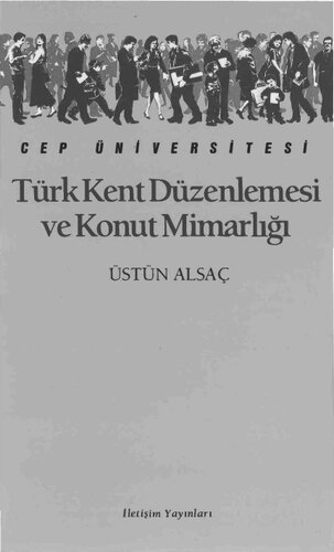 Türk Kent Düzenlemesi ve Konut Mimarlığı
