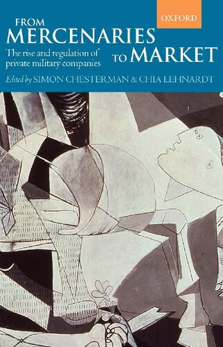 From Mercenaries to Market: The Rise and Regulation of Private Military Companies