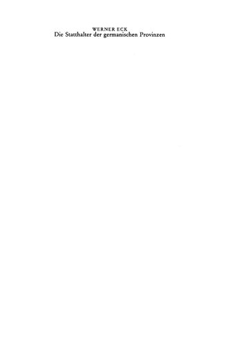 Die Statthalter der germanischen Provinzen vom 1.-3. Jahrhundert
