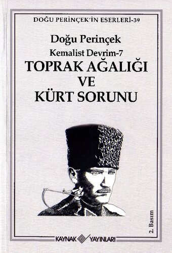 Kemalist Devrim 7: Toprak Ağalığı ve Kürt Sorunu