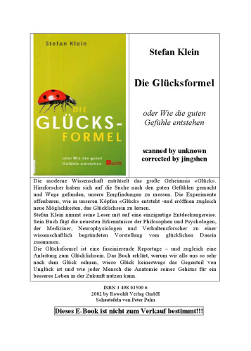 Die Glücksformel. Oder Wie die guten Gefühle entstehen.