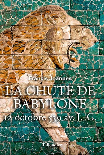 La chute de Babylone - 12 octobre 539 avant notre ere