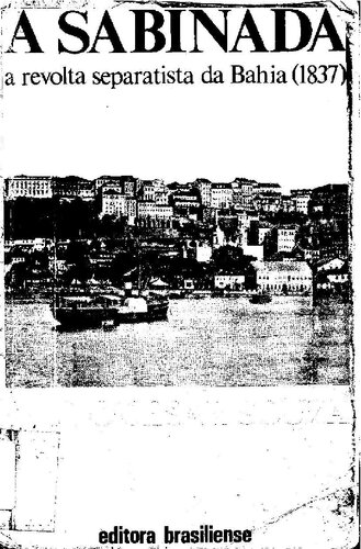 A Sabinada - A revolta separatista da Bahia (1837)