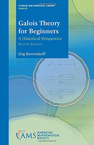 Galois Theory for Beginners: A Historical Perspective, Second Edition