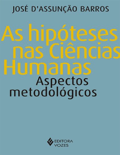As hipóteses nas ciências humanas - Aspectos metodológicos