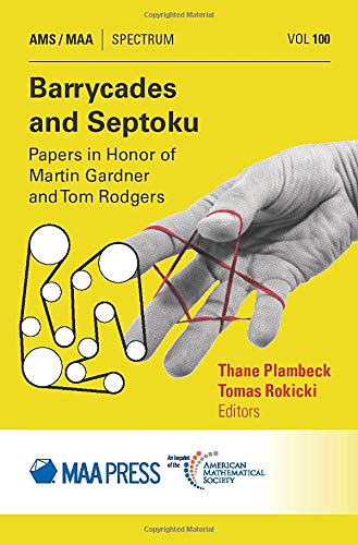 Barrycades and Septoku: Papers in Honor of Martin Gardner and Tom Rodgers