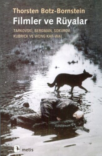 Filmler ve Rüyalar: Tarkovski, Bergman, Sokurov, Kubrick ve Wong Kar-Wai