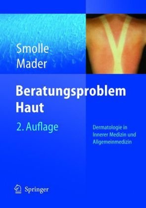 Beratungsproblem Haut: Dermatologie in Innerer Medizin und Allgemeinmedizin
