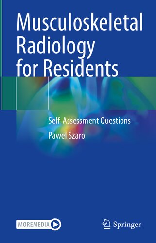 MUSCULOSKELETAL RADIOLOGY FOR RESIDENTS self -assessment questions.