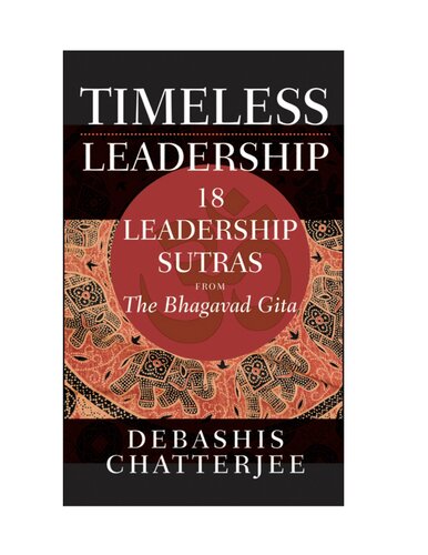 Timeless Leadership: 18 Leadership Sutras from the Bhagvad Gita