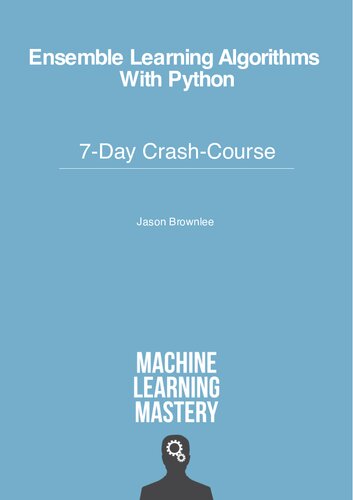 Ensemble Machine Learning With Python: 7-Day Mini-Course