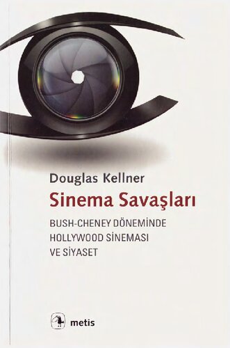 Sinema Savaşları:Bush-Cheney Döneminde Hollywood Sineması ve Siyaset