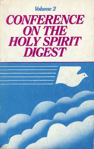 Conference On The Holy Spirit Digest Vol 2