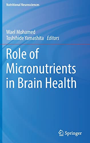 Role of Micronutrients in Brain Health (Nutritional Neurosciences)