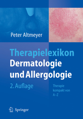 Therapielexikon Dermatologie und Allergologie: Therapie kompakt von A-Z