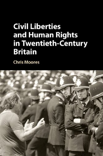 Civil Liberties And Human Rights In Twentieth-Century Britain