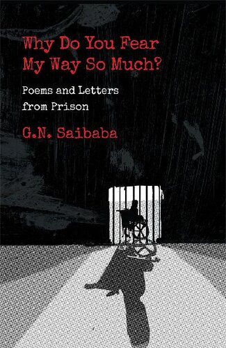 Why Do You Fear My Way So Much? : Poems and Letters from Prison