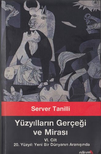 Yüzyılların Gerçeği ve Mirası Cilt VI - 20. Yüzyıl: Yeni Bir Dünyanın Aranışında