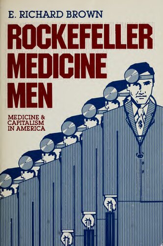 Rockefeller Medicine Men - Medicine and Capitalism in America