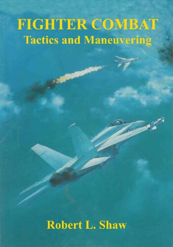 Fighter Combat: Tactics and Maneuvering
