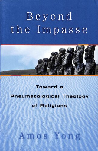 Beyond the impasse : toward a pneumatological theology of religions