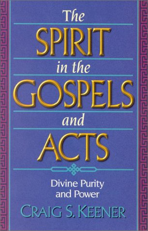 The Spirit in the Gospels and Acts: Divine Purity and Power