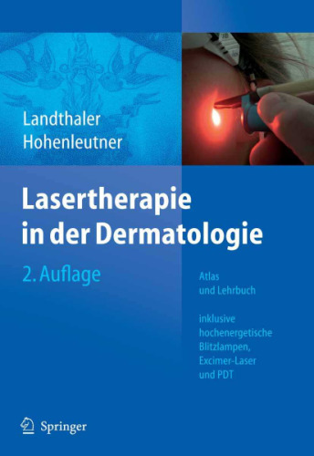 Lasertherapie in der Dermatologie: Atlas und Lehrbuch