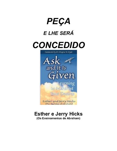 Peça e lhe será concedido