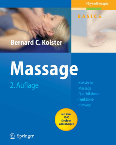 Massage: Klassische Massage, Querfriktionen, Funktionsmassage (Physiotherapie Basics) 
