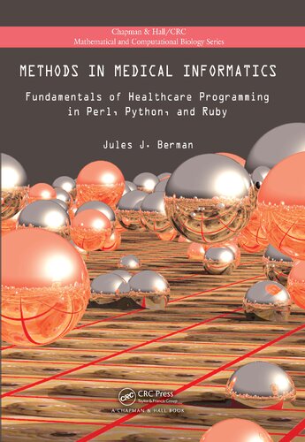Methods In Medical Informatics : Fundamentals Of Healthcare Programming In Perl, Python, And Ruby.