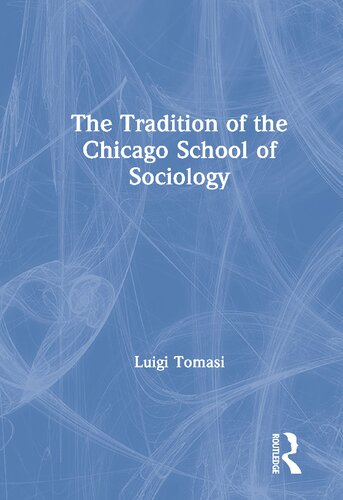 The Tradition of the Chicago School of Sociology
