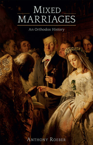 Mixed Marriages: An Orthodox History