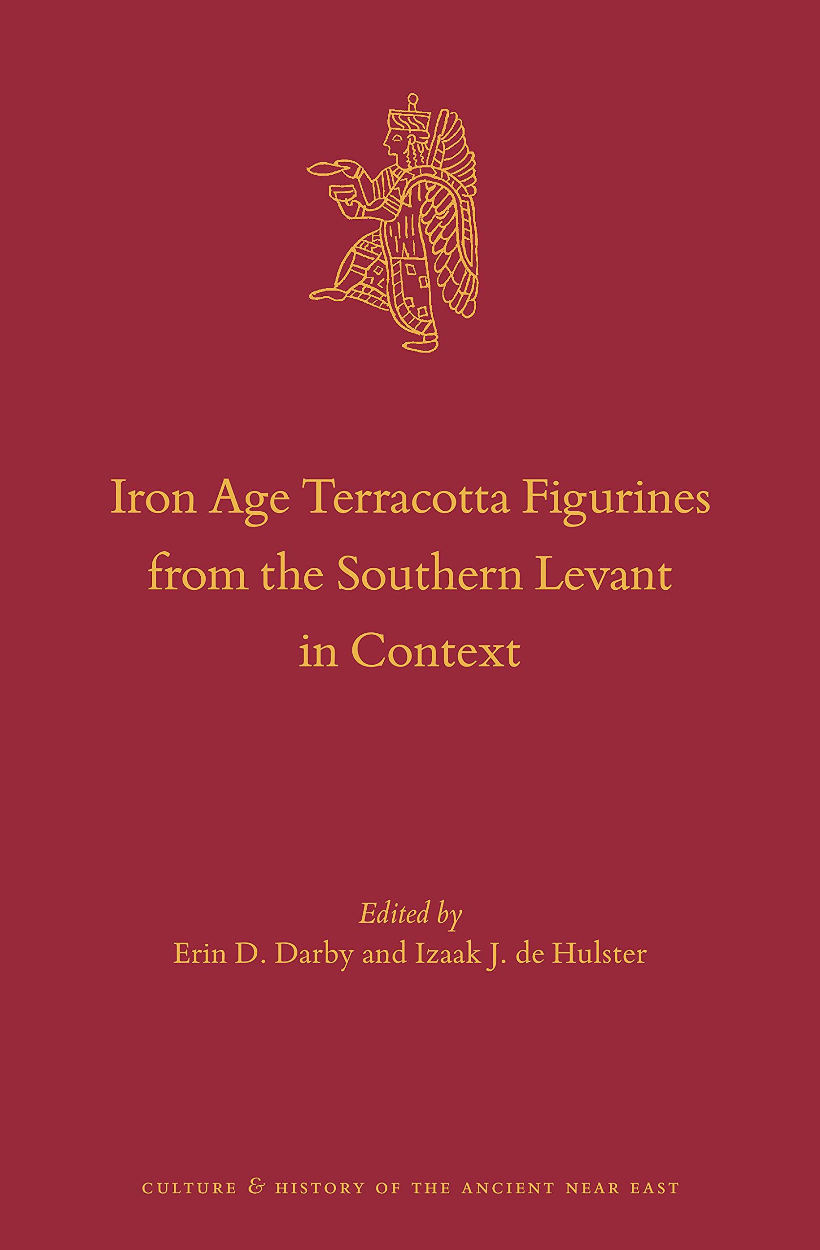 Iron Age Terracotta Figurines from the Southern Levant in Context