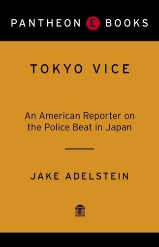 Tokyo Vice: An American Reporter on the Police Beat in Japan