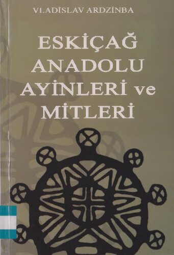 Eskiçağ Anadolu Ayinleri ve Mitleri