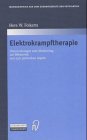 Elektrokrampftherapie: Untersuchung zum Monitoring, zur Effektivität und zum pathischen Aspekt ()