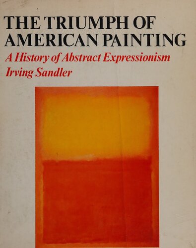 The triumph of American painting : a history of abstract expressionism