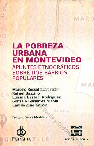 La pobreza urbana en Montevideo. Apuntes etnográficos sobre dos barrios populares