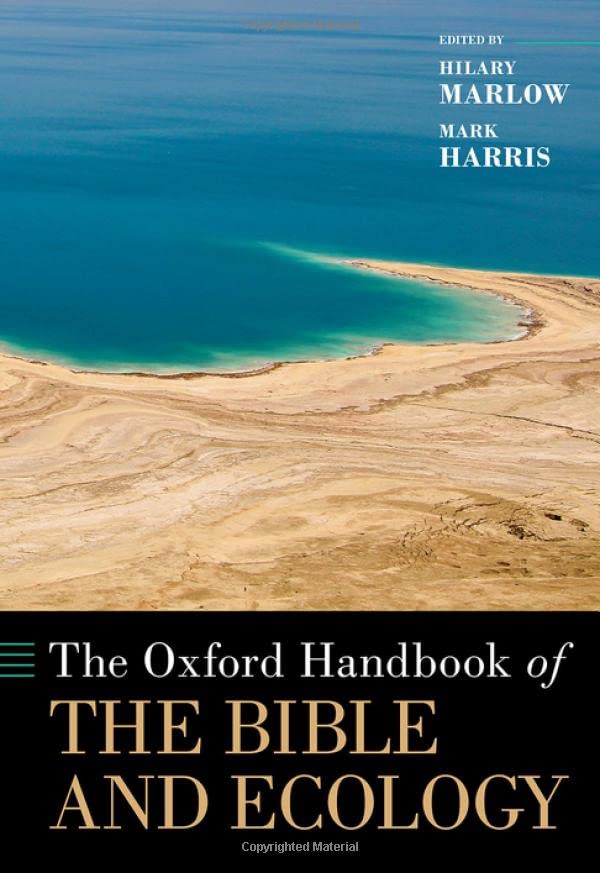 The Oxford Handbook of the Bible and Ecology (Oxford Handbooks)